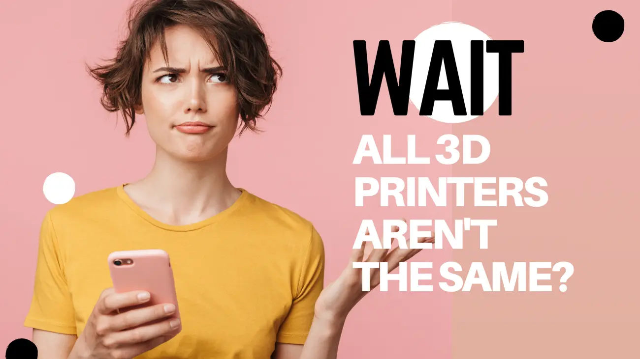 Wait aren't all 3D printers the same? | NW Rapid Manufacturing